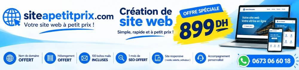 Création de site web à partir de 899 DH - Site à Petit Prix